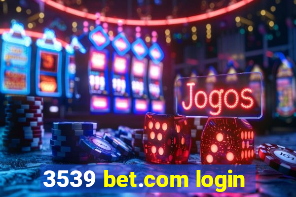 3539 bet.com login